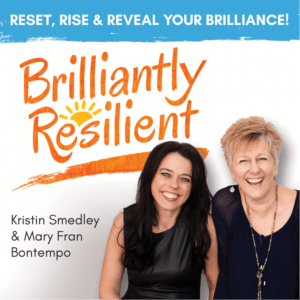 Krisitn and Mary Fran with brillianlty resilient loo and reset rise and reveal your brilliance at top